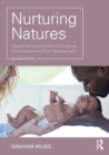 Image for Nurturing natures  : attachment and children's emotional, sociocultural and brain development