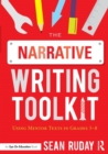 Image for The narrative writing toolkit  : using mentor texts in grades 3-8