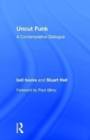 Image for Uncut funk  : a contemplative dialogue