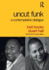 Image for Uncut funk  : a contemplative dialogue