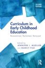 Image for Curriculum in early childhood education  : re-examined, reclaimed, renewed