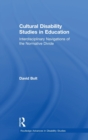 Image for Cultural disability studies in education  : interdisciplinary navigations of the normative divide