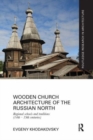 Image for Wooden Church Architecture of the Russian North