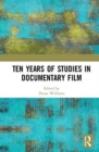 Image for Ten years of studies in documentary film