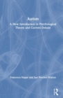 Image for Autism  : a new introduction to psychological theory and current debates
