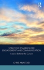 Image for Strategic stakeholder engagement and communication  : a voice behind the curtain
