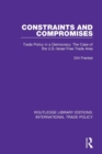 Image for Constraints and compromises  : trade policy in a democracy