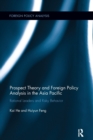 Image for Prospect Theory and Foreign Policy Analysis in the Asia Pacific