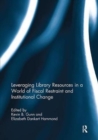 Image for Leveraging Library Resources in a World of Fiscal Restraint and Institutional Change