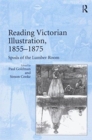 Image for Reading Victorian Illustration, 1855–1875