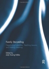 Image for Family Storytelling : Negotiating Identities, Teaching Lessons, and Making Meaning
