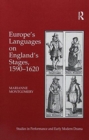 Image for Europe&#39;s Languages on England&#39;s Stages, 1590–1620