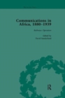 Image for Communications in Africa, 1880 - 1939, Volume 3