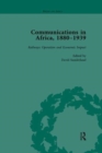 Image for Communications in Africa, 1880–1939, Volume 4