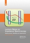 Image for Lecture notes on impedance spectroscopy  : measurement, modeling and applicationsVolume 2
