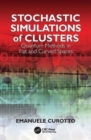 Image for Stochastic Simulations of Clusters : Quantum Methods in Flat and Curved Spaces