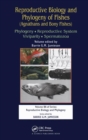 Image for Reproductive biology and phylogeny of fishes (agnathans and bony fishes)  : phylogeny reproductive system viviparity spermatozoa
