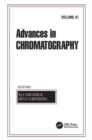 Image for Advances in Chromatography, Volume 47