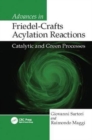 Image for Advances in Friedel-Crafts Acylation Reactions : Catalytic and Green Processes