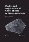 Image for Models and Applications of Chaos Theory in Modern Sciences