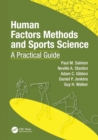 Image for Human Factors Methods and Sports Science : A Practical Guide