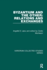 Image for Byzantium and the Other: Relations and Exchanges