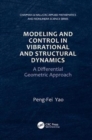 Image for Modeling and Control in Vibrational and Structural Dynamics : A Differential Geometric Approach