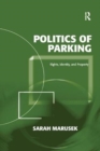 Image for Politics of Parking : Rights, Identity, and Property