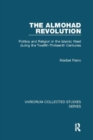 Image for The Almohad Revolution : Politics and Religion in the Islamic West during the Twelfth-Thirteenth Centuries