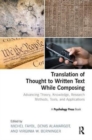 Image for Translation of Thought to Written Text While Composing : Advancing Theory, Knowledge, Research Methods, Tools, and Applications