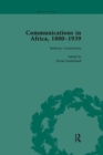 Image for Communications in Africa, 1880-1939, Volume 2
