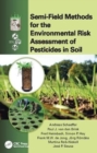 Image for Semi-Field Methods for the Environmental Risk Assessment of Pesticides in Soil