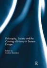 Image for Philosophy, Society and the Cunning of History in Eastern Europe