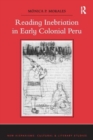 Image for Reading Inebriation in Early Colonial Peru