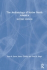 Image for The Archaeology of Native North America