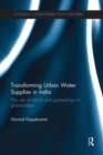 Image for Transforming urban water supplies in India  : the role of reform and partnerships in globalization