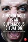 Image for A Monologue is an Outrageous Situation!