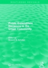 Image for Public Expenditure Decisions in the Urban Community