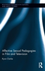 Image for Affective sexual pedagogies in film and television
