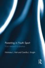 Image for Parenting in Youth Sport : From Research to Practice