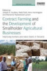 Image for Contract farming and the development of smallholder agricultural businesses  : improving markets and value chains in Tanzania