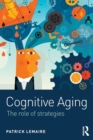 Image for Cognitive aging  : the role of strategies