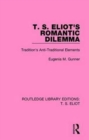 Image for T. S. Eliot&#39;s Romantic Dilemma
