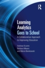 Image for Learning analytics goes to school  : a collaborative approach to improving education