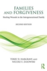 Image for Families and forgiveness  : healing wounds in the intergenerational family
