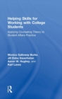 Image for Helping skills for working with college students  : applying counseling theory to student affairs practice