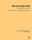 Image for The Last Arab Jews : The Communities of Jerba, Tunisia