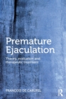 Image for Premature ejaculation  : theory, evaluation and therapeutic treatment