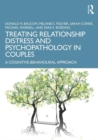 Image for Treating Relationship Distress and Psychopathology in Couples : A Cognitive-Behavioural Approach