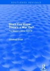 Image for Don&#39;t You Know There&#39;s a War On?
